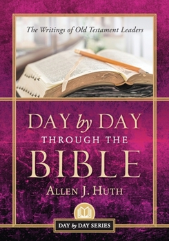 Paperback Day by Day Through the Bible: The Writings of Old Testament Leaders Book