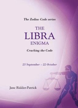 Paperback Success Through the Zodiac: The Libra Enigma: Cracking the Code Book