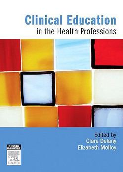 Paperback Clinical Education in the Health Professions Book