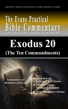 Exodus 20 (the Ten Commandments) : The Evans Practical Bible Commentary