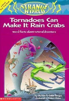 Paperback Tornadoes Can Make It Rain Crabs (Strange World) Book