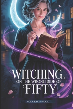 Paperback Witching on the Wrong Side of Fifty Book