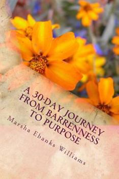 Paperback A 30-Day Journey From Barrenness to Purpose Book