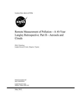Paperback Remote Measurement of Pollution-A 40-Year Langley Retrospective. Part 2; Aerosols and Clouds Book