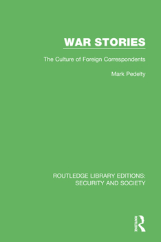 Paperback War Stories: The Culture of Foreign Correspondents Book