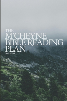 Paperback The M'Cheyne Bible Reading Plan: Read Through the Bible in One Year Book