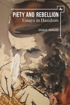 Paperback Piety and Rebellion: Essays in Hasidism Book