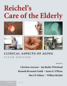 Hardcover Reichel's Care of the Elderly: Clinical Aspects of Aging Book