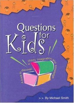 Paperback Questions for Kids: A Book to Discover a Child's Imagination and Knowledge Book