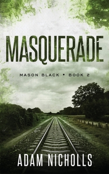 Masquerade - Book #2 of the Mason Black