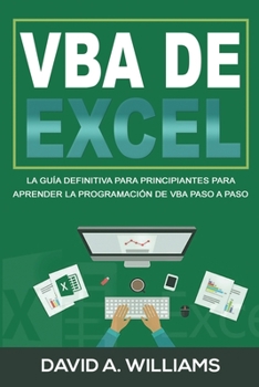 Paperback VBA de Excel: La Guía definitiva para principiantes para aprender la programación de VBA paso a paso (Libro En Español/ Excel VBA Sp [Spanish] Book