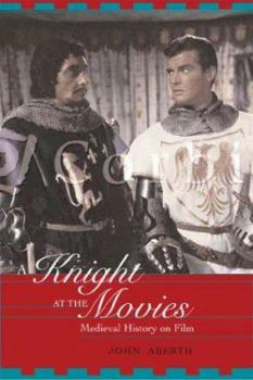 Paperback A Knight at the Movies: Medieval History on Film Book
