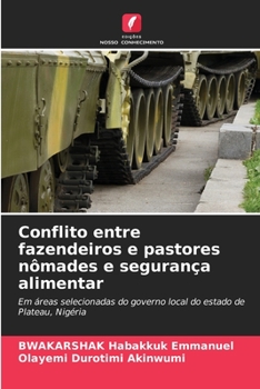 Paperback Conflito entre fazendeiros e pastores nômades e segurança alimentar [Portuguese] Book