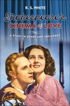 Paperback Shakespeare's Cinema of Love: A Study in Genre and Influence Book