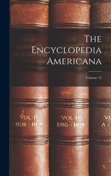 Hardcover The Encyclopedia Americana; Volume 12 Book