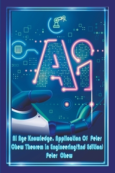 Paperback AI Age Knowledge. Application Of Peter Chew Theorem In Engineering(2nd Edition) Book
