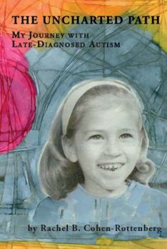 Paperback The Uncharted Path: My Journey with Late-Diagnosed Autism Book