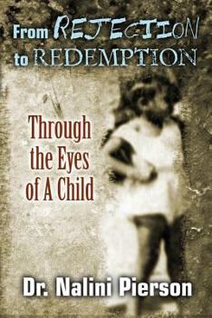Paperback From Rejection to Redemption: Through the Eyes of A Child Book