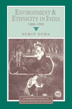 Paperback Environment and Ethnicity in India, 1200 1991 Book