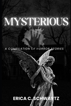 Paperback Mysterious Shadows: A Compilation of Horror Stories Book