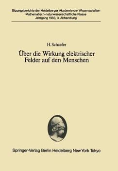 Paperback Über Die Wirkung Elektrischer Felder Auf Den Menschen: Vorgetragen in Der Sitzung Vom 26. Juni 1982 [German] Book