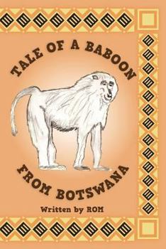 Paperback Tale of a Baboon from Botswana: rom Book