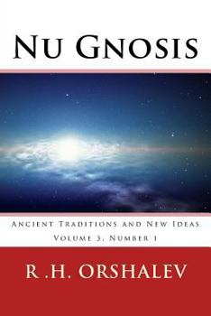 Paperback Nu Gnosis V3 N1: Ancient Traditions and New Ideas Book