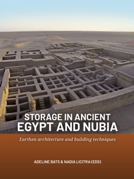 Hardcover Storage in Ancient Egypt and Nubia: Earthen Architecture and Building Techniques [French] Book