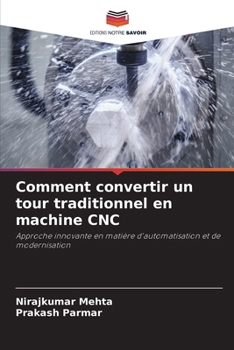 Paperback Comment convertir un tour traditionnel en machine CNC [French] Book