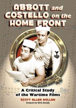 Paperback Abbott and Costello on the Home Front: A Critical Study of the Wartime Films Book