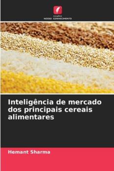 Paperback Inteligência de mercado dos principais cereais alimentares [Portuguese] Book