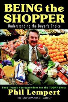 Hardcover Being the Shopper: Understanding the Buyer's Choice Book