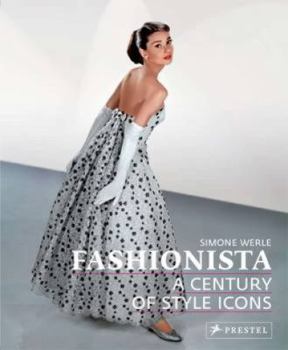 Hardcover Fashionista: A Century of Style Icons Book