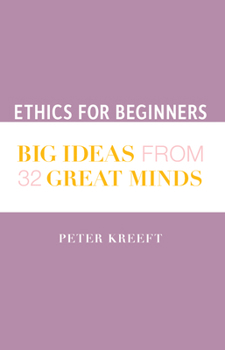 Hardcover Ethics for Beginners: Big Ideas from 32 Great Minds Book