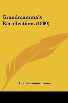 Paperback Grandmamma's Recollections (1880) Book