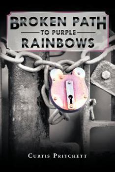 Paperback Broken Path to Purple Rainbows Book