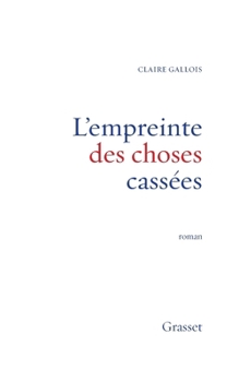 Paperback L'empreinte des choses cassées [French] Book