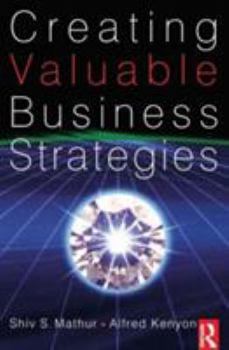 Paperback Creating Valuable Business Strategies Book