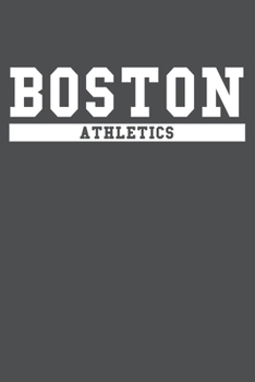 Boston Athletics: American Campus Sport Lined Journal Notebook