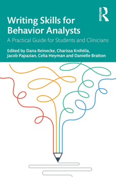 Paperback Writing Skills for Behavior Analysts: A Practical Guide for Students and Clinicians Book