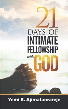 Paperback 21 Days of Intimate Fellowship with God Book