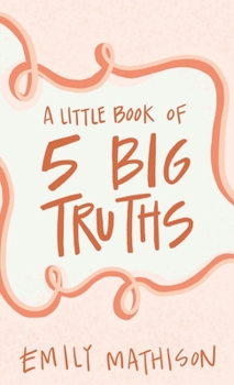 Paperback A Little book of 5 Big Truths Book