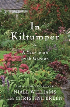 Hardcover In Kiltumper: A Year in an Irish Garden Book