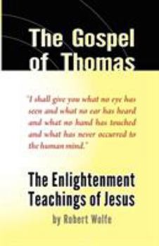 Paperback The Gospel of Thomas: The Enlightenment Teachings of Jesus Book