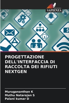 Progettazione Dell'interfaccia Di Raccolta Dei Rifiuti Nextgen (Italian Edition)