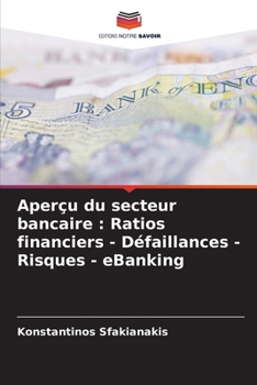 Paperback Aperçu du secteur bancaire: Ratios financiers - Défaillances - Risques - eBanking [French] Book