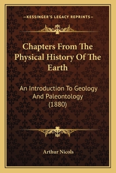 Chapters From the Physical History of the Earth: An Introduction to Geology and Palaeontology