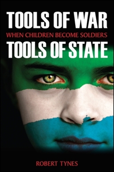 Hardcover Tools of War, Tools of State: When Children Become Soldiers Book