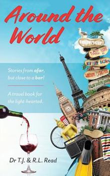 Paperback Around The World: Stories from a far, but close to a bar! Book
