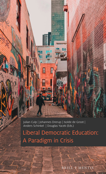 Paperback Liberal Democratic Education: A Paradigm in Crisis Book